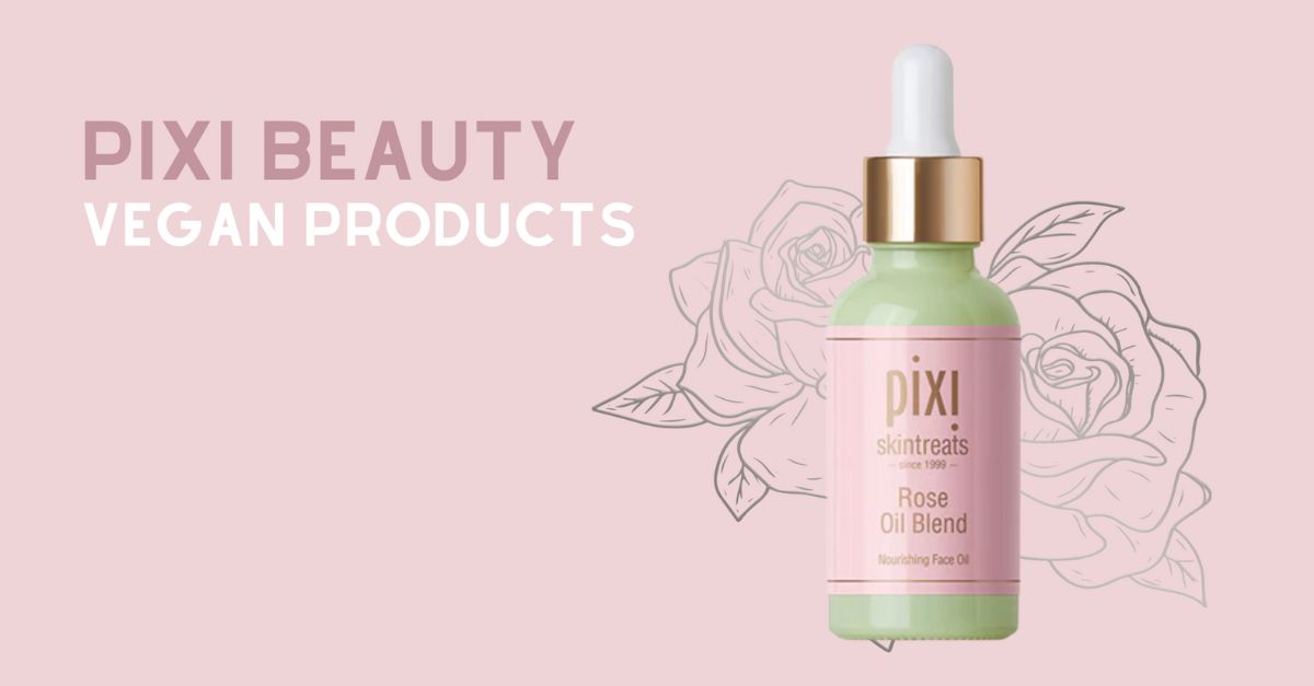 Is Pixi Beauty Vegan? See Pixi Beauty Vegan Product List 2024